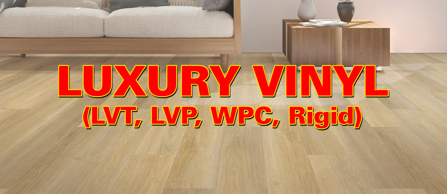 LVT, WPC, LVP, SPC Flooring